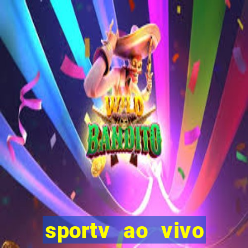 sportv ao vivo mega canais